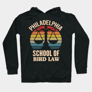 Philadelphia School Of Bird Law Hoodie
